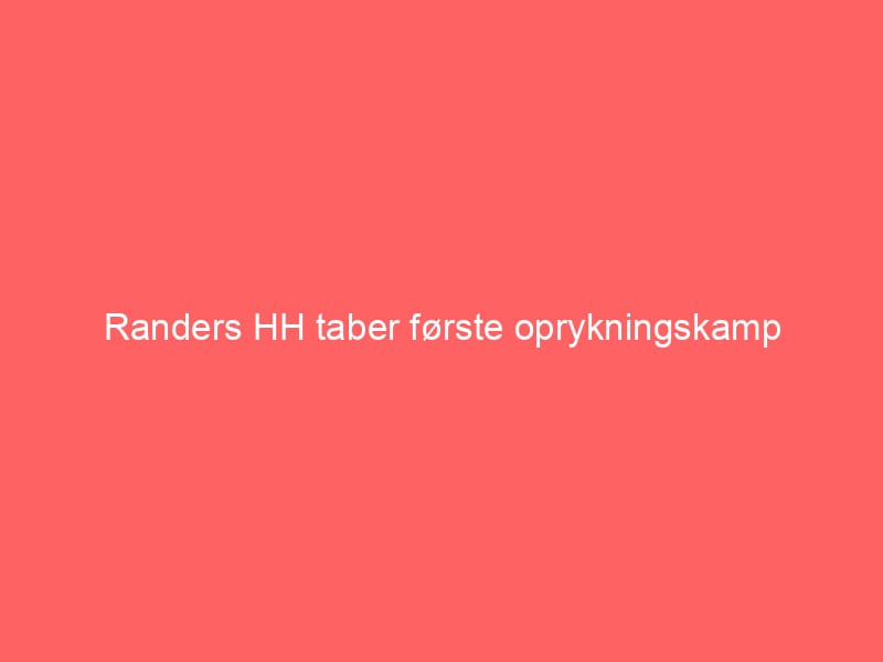 randers hh taber foerste oprykningskamp 3282